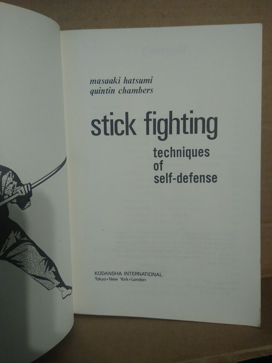 STICK FIGHTING: TECHNIQUES OF SELF-DEFENSE by Masaaki Hatsumi--1st