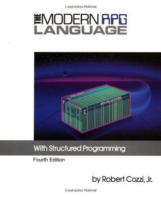 MODERN RPG LANGUAGE: WITH STRUCTURED PROGRAMMING (4TH By Robert Cozzi **Mint**