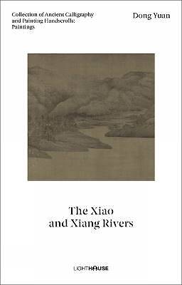 Dong Yuan: Die Flüsse Xiao und Xiang, Cheryl Wong,