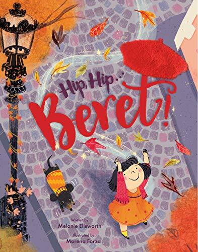 Hip, Hip... Beret! (Touch-And-Feel Storybook). Ellsworth, Forza 9780358137283**