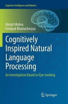 Cognitively Inspired Natural Language Processing - 9789811346439