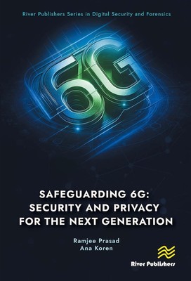 Safeguarding 6G: Security and Privacy for the Next Generation by Ramjee Prasad H