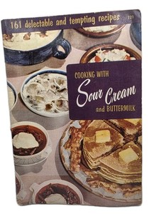 1956 Cooking with Sour Cream & Buttermilk 161 Recipes Culinary Arts Booklet #121