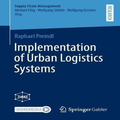 Implementation of Urban Logistics Systems Raphael Preindl Paperba