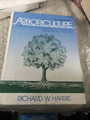 Arboriculture: Integrated Management of Landscape: Second Edition! HC Book