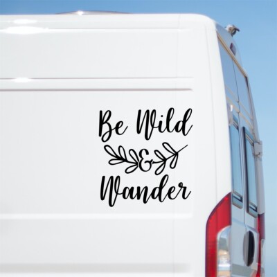 Be Wild and Wander Aufkleber groß Wohnwagen Wohnmobil Camping Camper Van Autoaufkleber