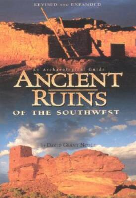 Ancient Ruins of the Southwest: An Archaeological Guide (Arizona and the  - GOOD