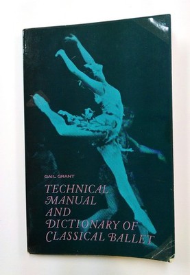 Technical Manual and Dictionary of Classical Ballet (Dover Books on Dance)