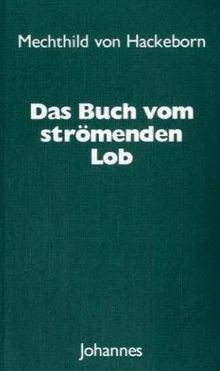 Das Buch vom strömenden Lob von Mechthild von Hacke... | Buch | Zustand sehr gut - Mechthild von Hackeborn, Balthasar, Hans Urs von