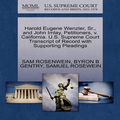 Harold Eugene Wenzler Sr. and John Imlay Petitioners v. Californi