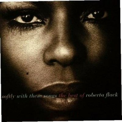 Roberta Flack: Roberta Flack: Softly With These Songs: The Best Of Roberta Flac