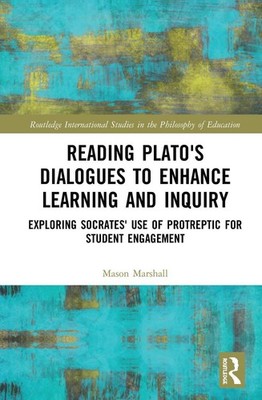 Reading Plato's Dialogues to Enhance Learning and Inquiry: Exploring Socrates' U