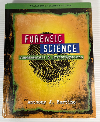 Forensic Science Fundamentals & Investigations 2009 Teacher's Edition 0538446331