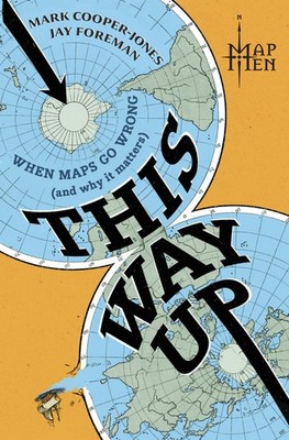 This Way Up: When Maps Go Wrong (And Why It Matters)   An Audible Most Ant...