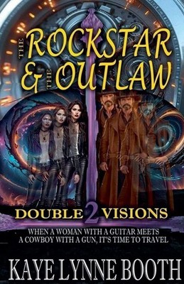 The Rock Star & The Outlaw 2 Double Visions Kaye Lynne Booth Taschenbuch 2026