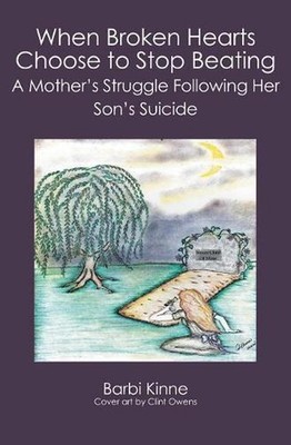 When Broken Hearts Choose to Stop Beating: A Mother's Struggle Following Her Son