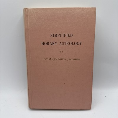 Simplified Horary Astrology by Ivy M. Goldstein-Jacobson (Hardcover, 1975)