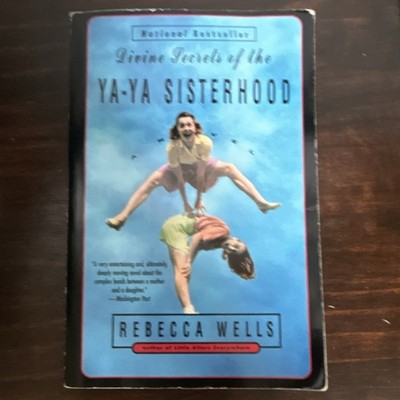HarperPerennial Divine Secrets of the YA-YA Sisterhood Rebecca Wells Paperback