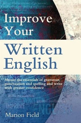 Improve Your Written English | Marion Field | Englisch | Taschenbuch | 2014