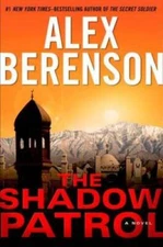 The Shadow Patrol (A John Wells Novel) - Hardcover By Berenson, Alex - VERY GOOD