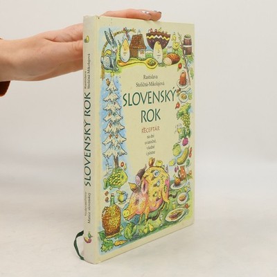 Slovenský rok. Receptár  |  Rastislava Stoličná Mikolajová