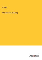 A. Stacy | The Service Of Song | Buch | Englisch (2023) | Gebunden