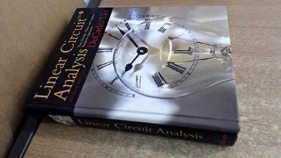 Linear Circuit Analysis: Time - Hardcover, by DeCarlo Raymond A.; - Very Good