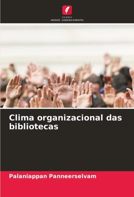 Palaniappan Panneerselvam | Clima organizacional das bibliotecas | Taschenbuch