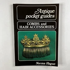 Combs and Hair Accessories Antique Pocket Guides Norma Hague Paperback Book