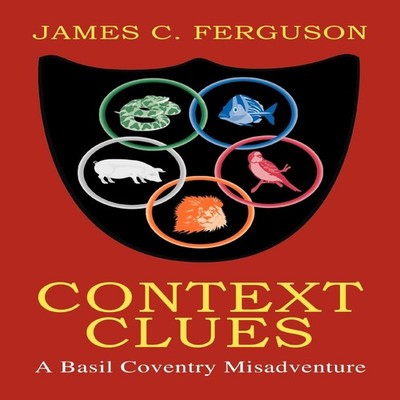 Context Clues A Basil Coventry Misadventure James C. Ferguson Pap