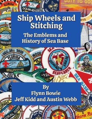 Ship Wheels and Stitching: The Emblems and History of Sea Base by Jeff Kidd Pape