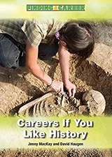 Careers If You Like History Hardcover Jenny MacKay