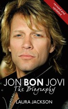 Jon Bon Jovi : The Biography - paperback Jackson Translator, Prof Laura