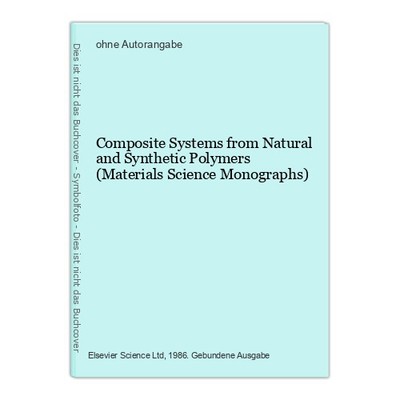 Composite Systems from Natural and Synthetic Polymers (Materials Science Monogra
