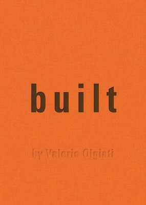 BUILT: BY VALERIO OLGIATI BY Valerio Olgiati HARDCOVER **NEW**