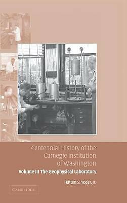 Centennial History of the Carnegie Institution of Washington: Volume 3, The Geo…