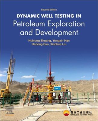 Dynamic Well Testing in Petroleum Exploration and Development Zhuang Han Sun 2e