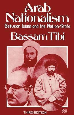 Arab Nationalism: Between Islam and the Nation-State by B. Tibi (Paperback,...