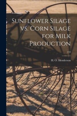Sunflower Silage Vs  Corn Silage For Milk Production; 210