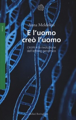 Und der Mensch schuf den Menschen. CRISPR und die Revolution der Genombearbeitung