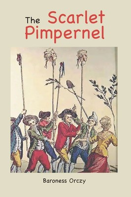 The Scarlet Pimpernel Baroness Orczy Taschenbuch Kartoniert / Broschiert 2022