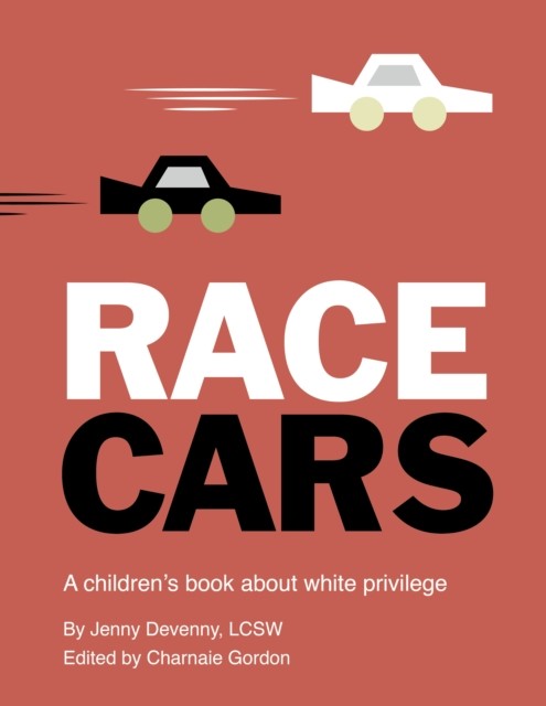 Race Cars Childrens Picture Book About White Privilege Diversity Paperback - Image 3