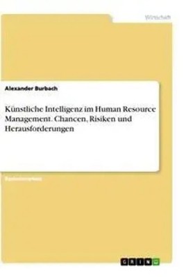 Alexander Burbach | Künstliche Intelligenz im Human Resource Management....