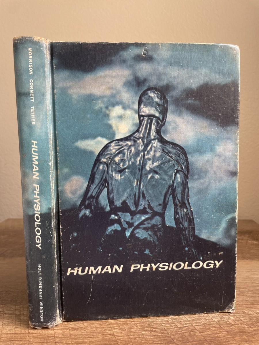 1963 Human Physiology-Morrison/Cornett/Tether, Vintage Textbook