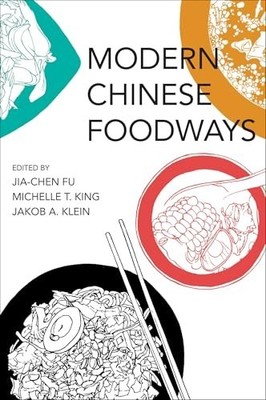Modern Chinese Foodways (Food, Health,..., Fu, Jia-Chen