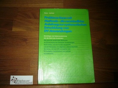 Probleme lösen mit Methode - die verständliche Anleitung zur systematischen Entw