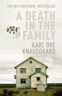 A Death in the Family: My Struggle Book 1 - Knausgaard, Karl Ove