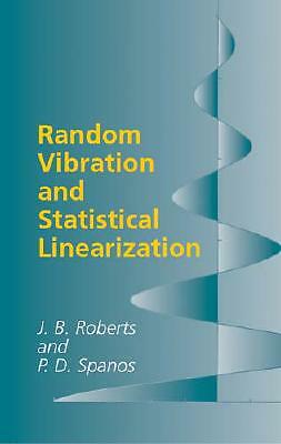 Random Vibration And Statistical Linearization