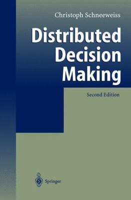 Distributed Decision Making by Christoph A. Schneeweiss (2003, Hardcover)