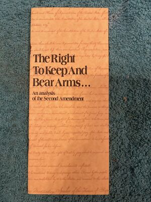 Analysis of the Second Amendment: The Right To Bear Arms - Leaflet
